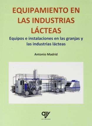 Libro Equipamiento en las industrias lácteas de Madrid Vicente, Antonio (Español)