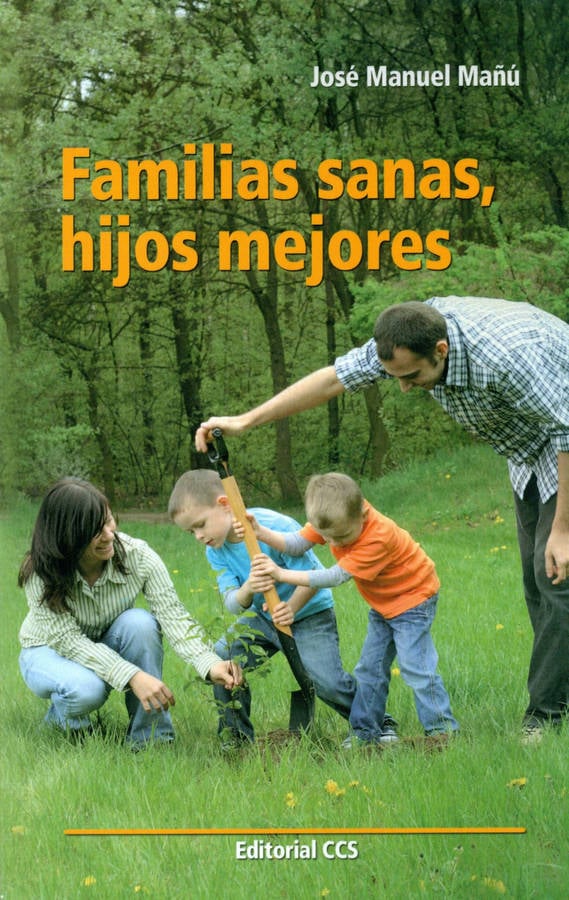 Familias Sanas Hijos mejores tapa blanda libro de josé manuel español