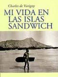 Libro Mi Vida En Las Islas Sandwich de Charles De Varigni (Español)