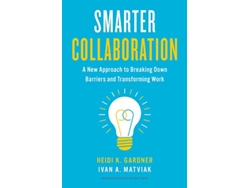 HARVARD BUSINESS REVIEW PRESS Libro Smarter Collaboration de Heidi K Gardner e Ivan A Matviak (Inglés - Tapa Dura)