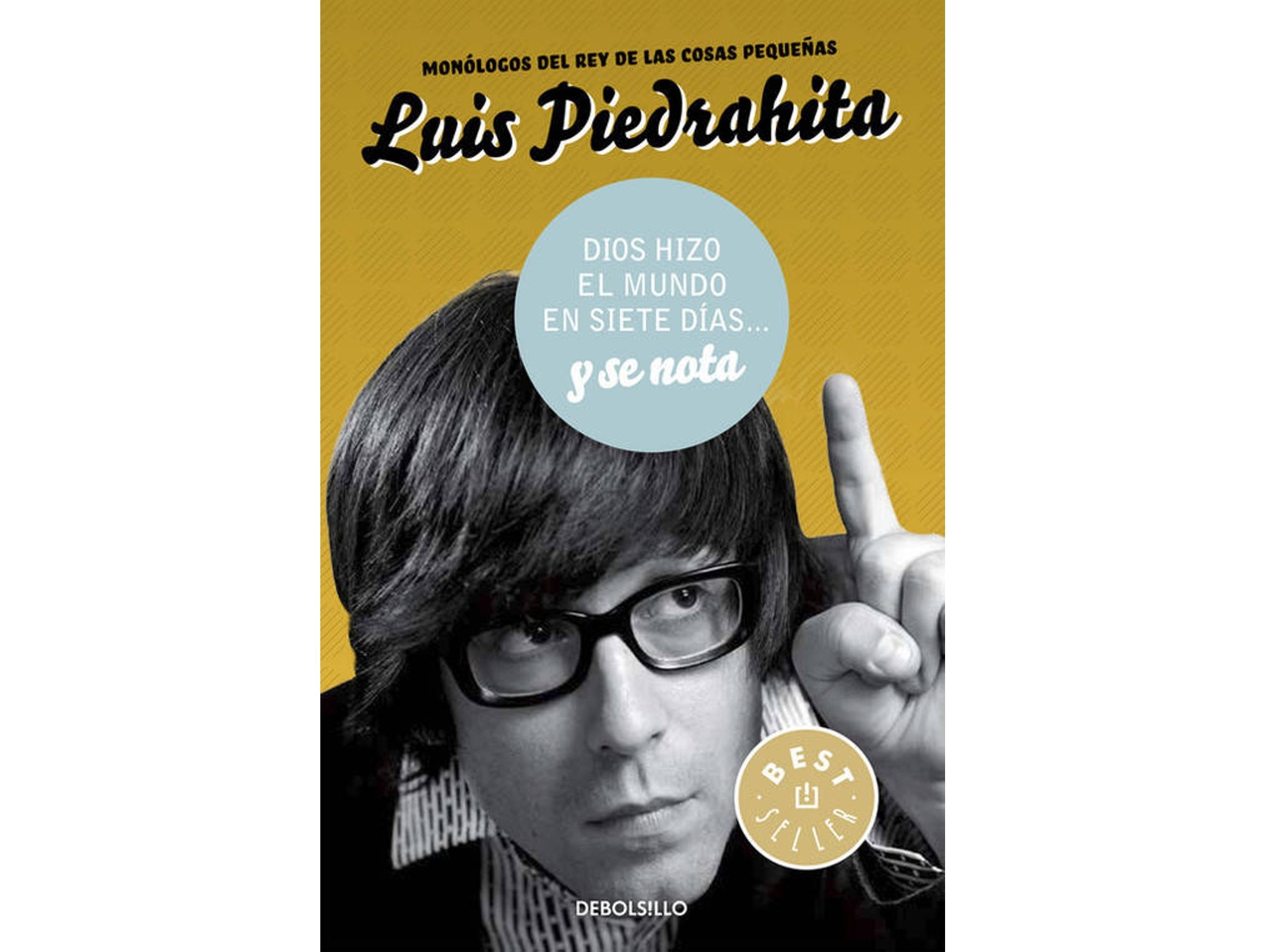 Libro Dios hizo el mundo en siete días...y se nota de Luis Piedrahita