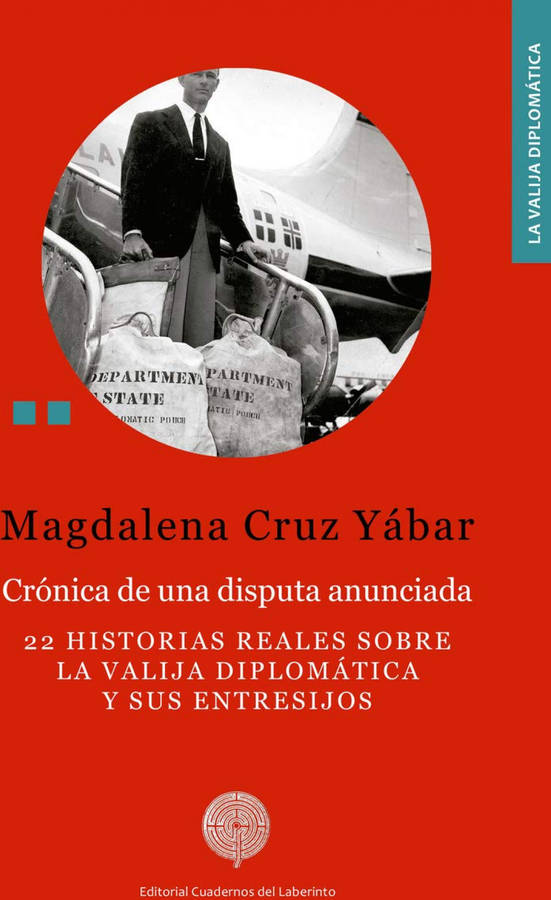 De Una Disputa anunciada libro cruz magdalena español 22 historias reales sobre la valija sus entresijos tapa