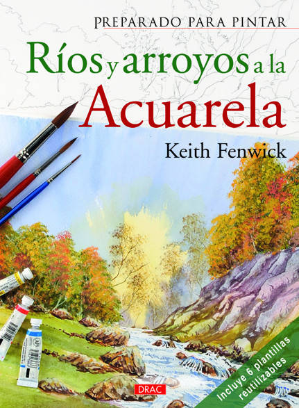 Libro Preparado Para Pintar Rios Y Arroyos A La Acuarela de Keith Fenwinck (Español)