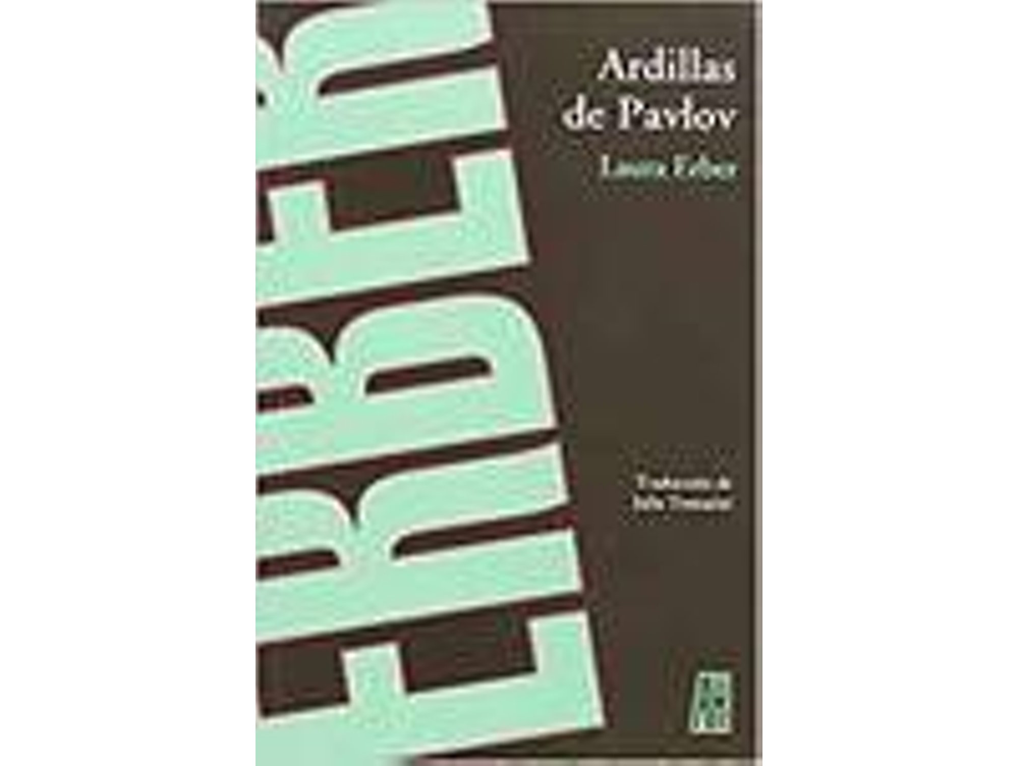 Libro ARDILLAS DE PAVLOV de Laura Erber