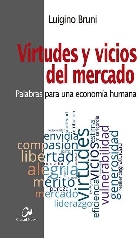 Libro Virtudes Y vicios del mercado luigino bruni español tapa blanda