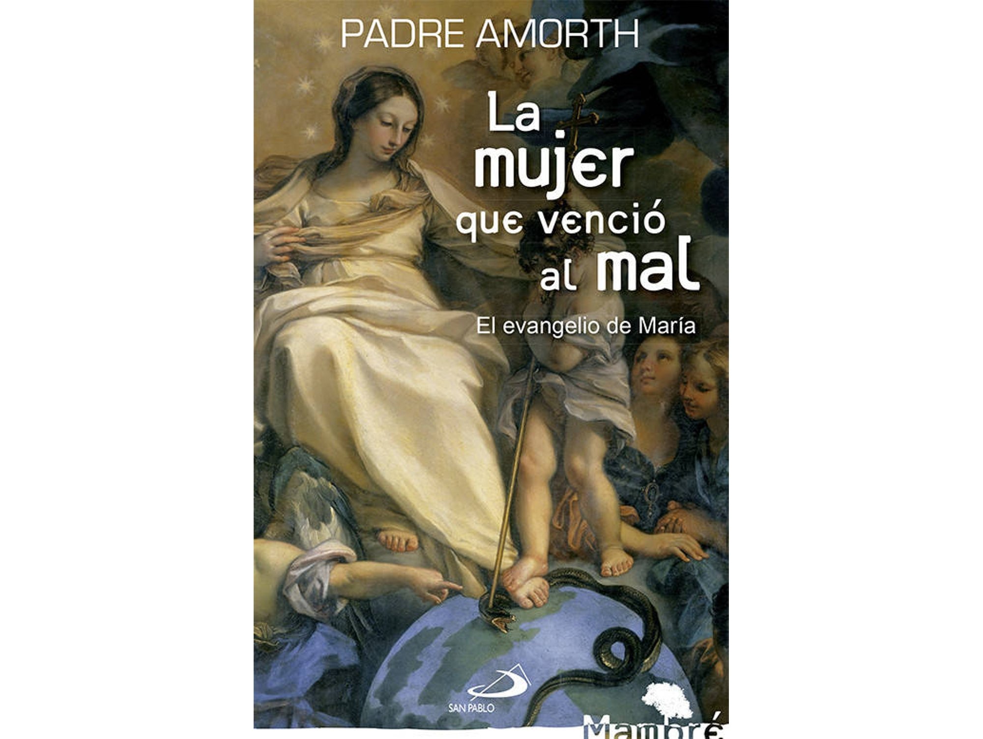 La Mujer Que venció al mal el evangelio de maría tapa blanda libro gabriele amorth mambré