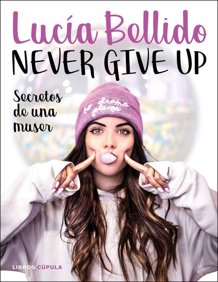 Libro Never give up: Secretos de una muser de Lucía Bellido