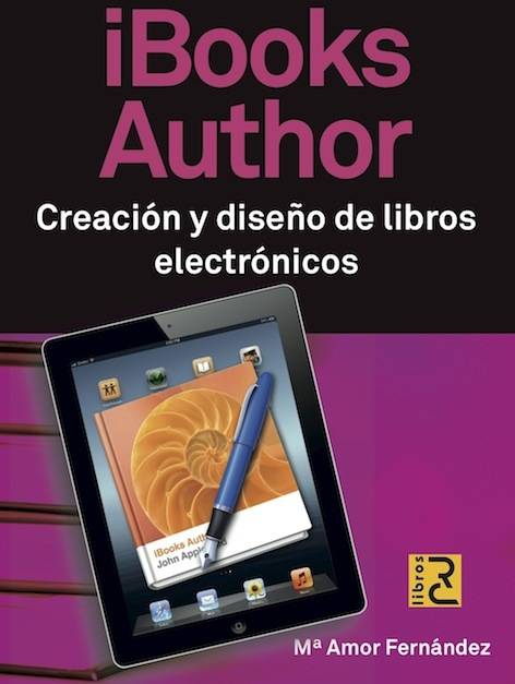 Ibooks Author. Y diseño de libros creacion electronicos mª.amor fernandez español