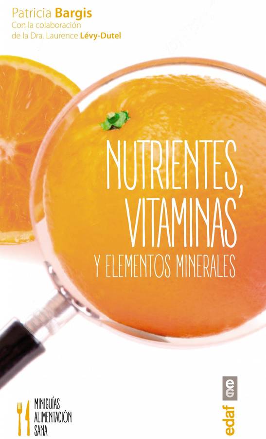 Libro Nutrientes, Vitaminas Y Elementos Minerales de Patricia Bargis (Español)