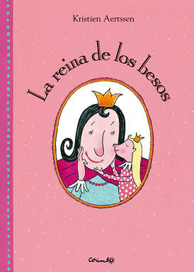 Libro La Reina De Los Besos de Kristien Aertenssen (Español)