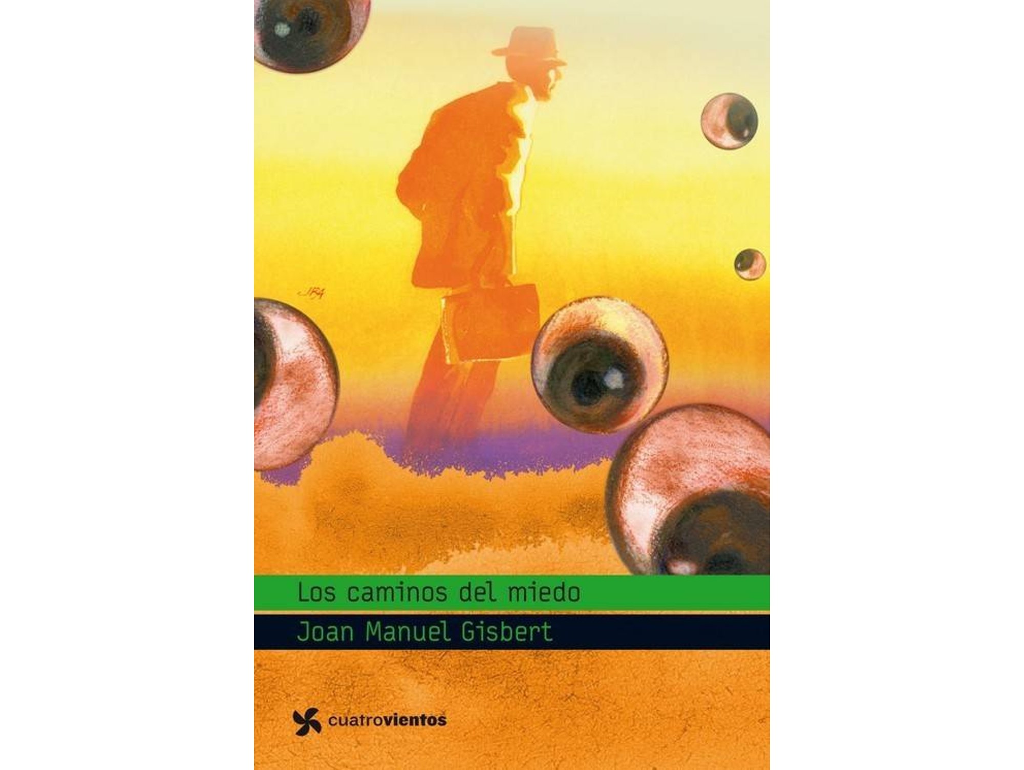 Libro Los Caminos Del Miedo de Joan Manuel Gisbert