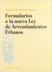 Libro Formularios A La Nueva Ley De Arrendamientos Urbanos de Ernesto De La Rocha García (Español)