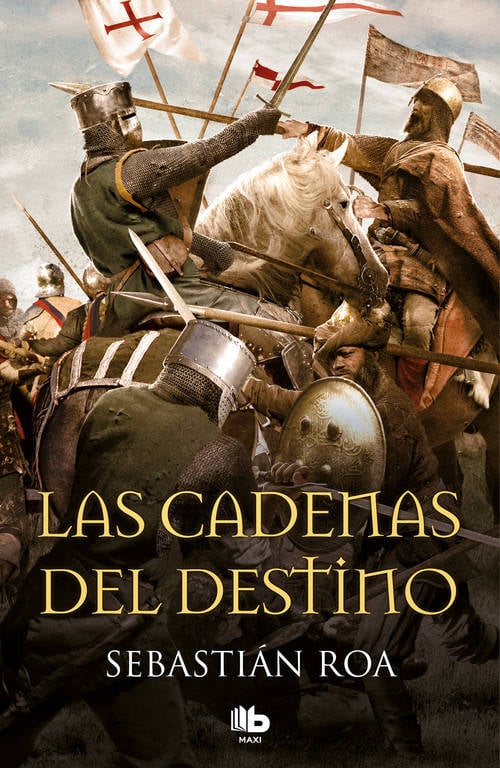 Las Cadenas Del destino trilogía almohade 3 maxi libro sebastian roa