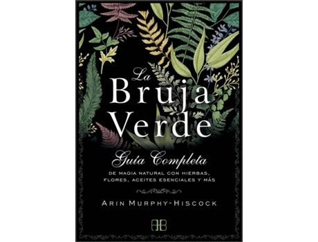 Libro La Bruja Verde de Arin Murphy-Hiscock (Español)