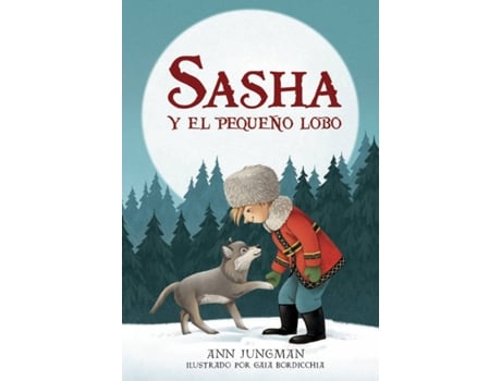 Sasha Y El pequeño lobo libro de ann jungman español