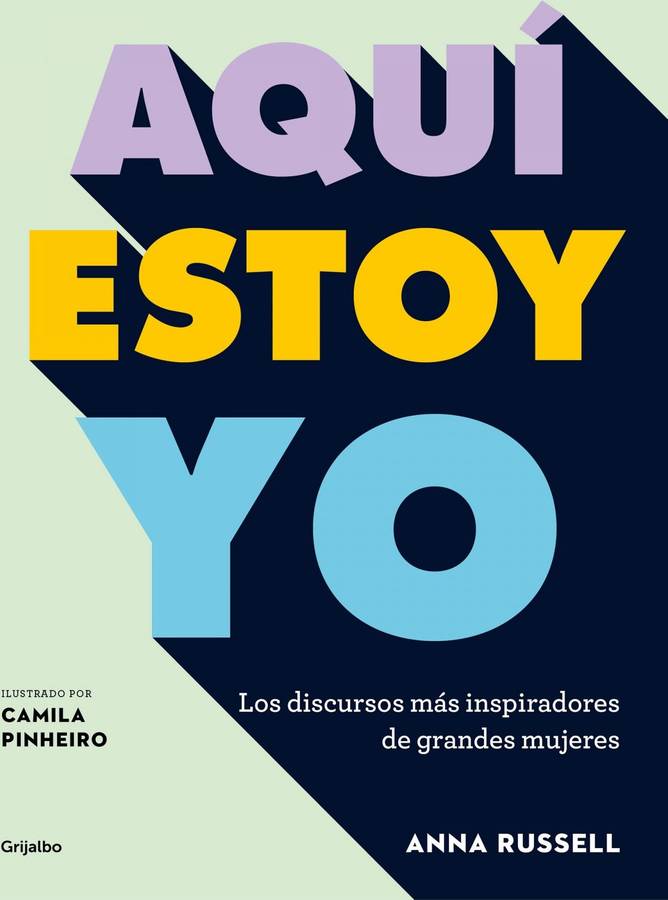 Aquí Estoy Yo los discursos inspiradores de grandes mujeres ocio entretenimiento libro anna russel español