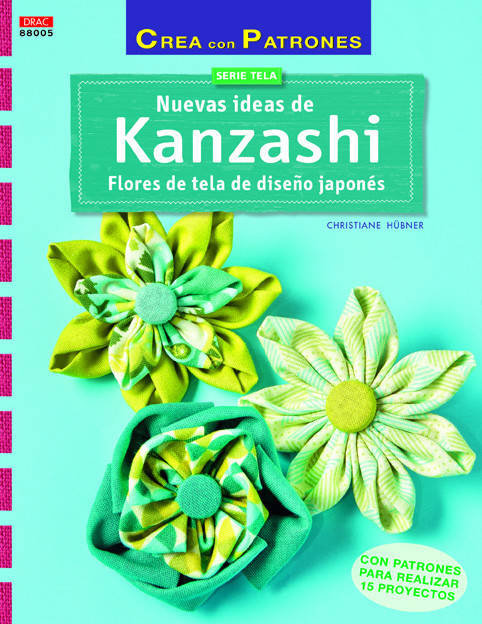 Libro Nuevas Ideas De Kanzashi de Christiane Hubner (Español)