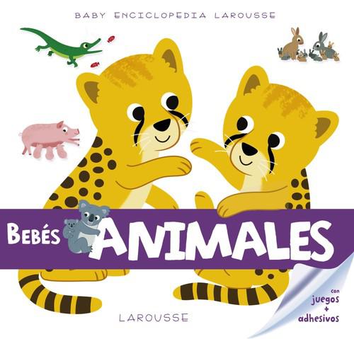 Libro Bebes Animales.(Baby Enciclopedia Larousse)