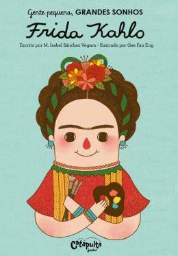 Libro Gente Pequena, Grandes Sonhos - Frida Kahlo de María Isabel Sánchez Vegara (Portugués BR)