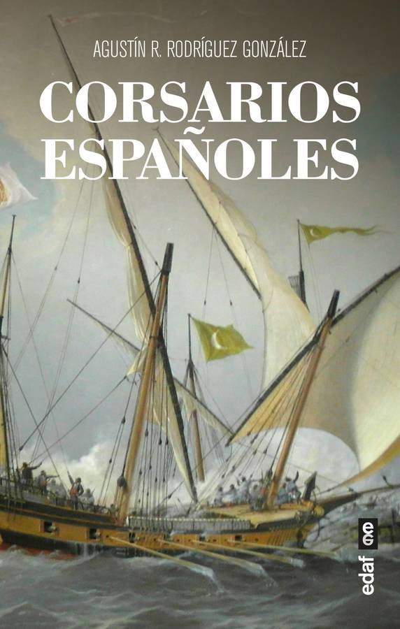 Libro Corsarios Españoles de Agustín R. Rodríguez González (Español)