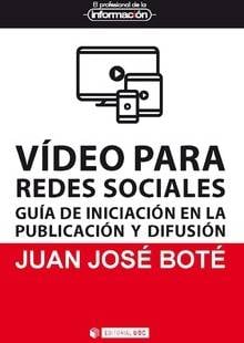 Libro Vídeo Para Redes Sociales de Juan José Bote (Español)