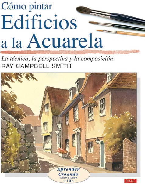 Libro Como Pintar Edificios A La Acuarela de Ray Campbell Smith (Español)