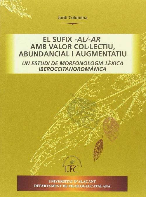 Libro Sufix -Al/-Ar Amb Valor Col.Lectiu, Abundancial I Augmentati de Jordi Colomina (Español)