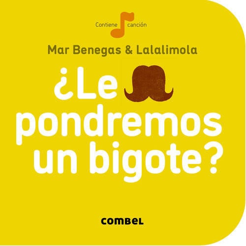 Libro ¿Le Pondremos Un Bigote? de Mar Benegas (Español)