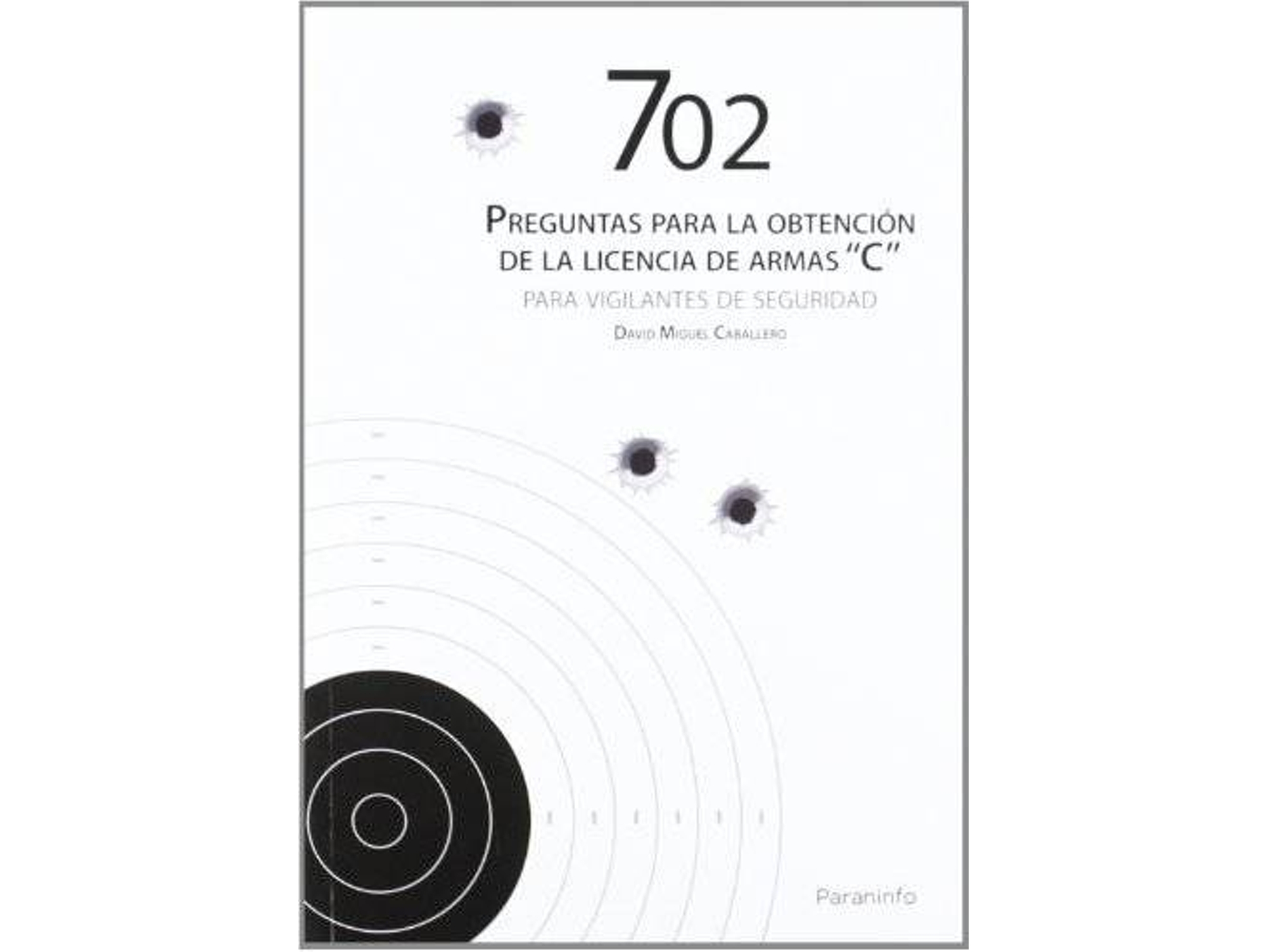 Libro 702 Preguntas Para Obtencion Licencia Armas C de Varios Autores