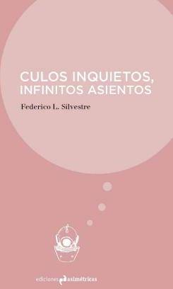 Libro Culos Inquietos, Infinitos Asientos de Federico López Silvestre (Español)