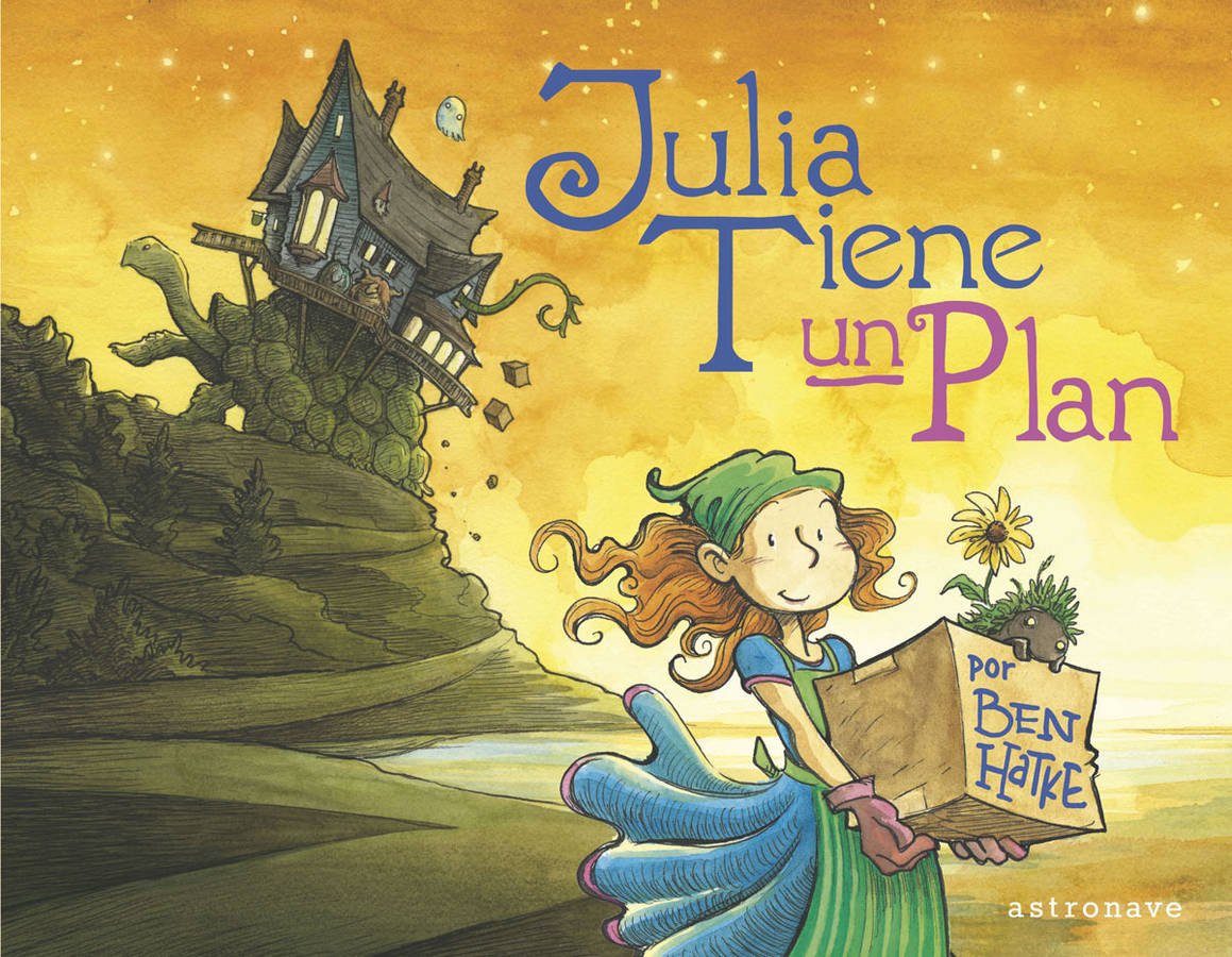 Julia Tiene Un plan tapa dura libro de ben hatke español