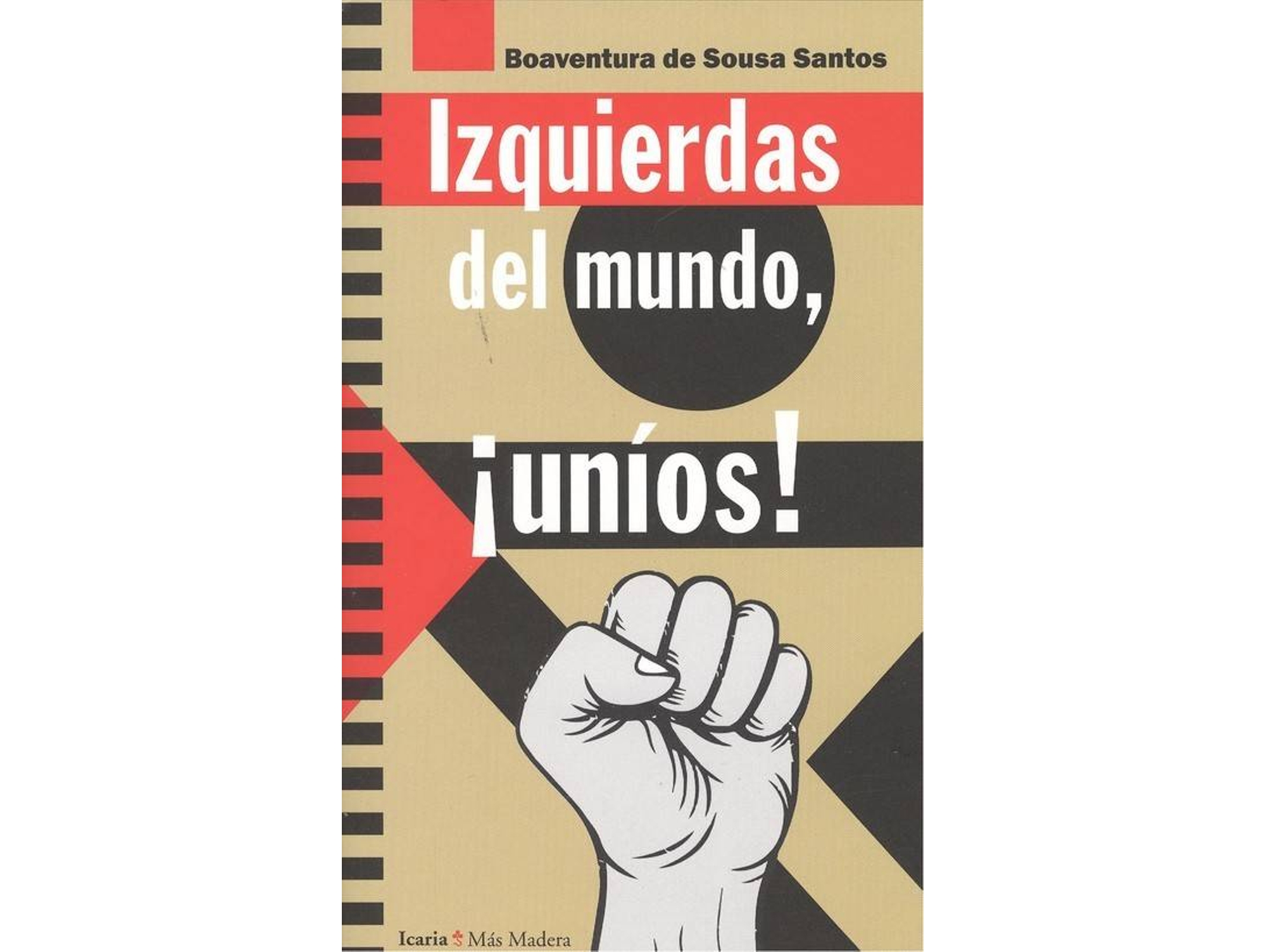 Libro Izquierdas Del Mundo, ­Uníos! de De Sousa Santos, Boaventuras