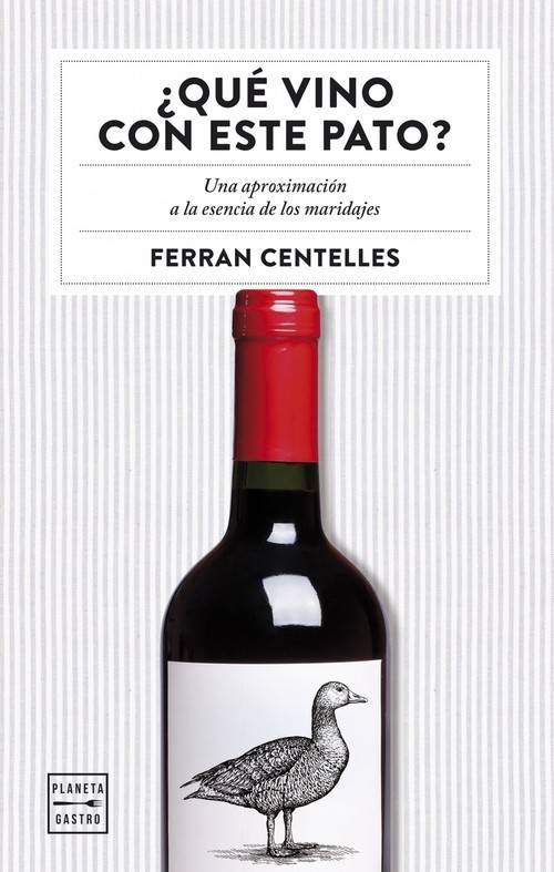 Libro ¿Qué Vino Con Este Pato? de Ferran Centelles (Español)