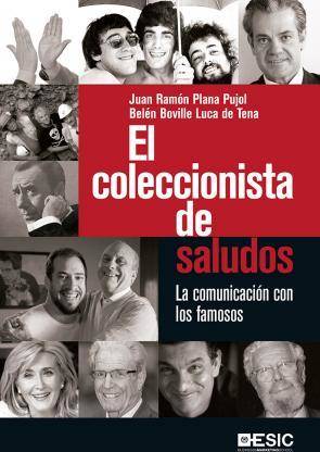 Coleccionista De Saludos el la comunicación con los famosos divulgación tapa blanda libro belen boville luca tena juan ramon plana pujol español