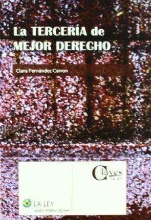 Libro La Terceria De Mejor Derecho de Clara Carron (Español)