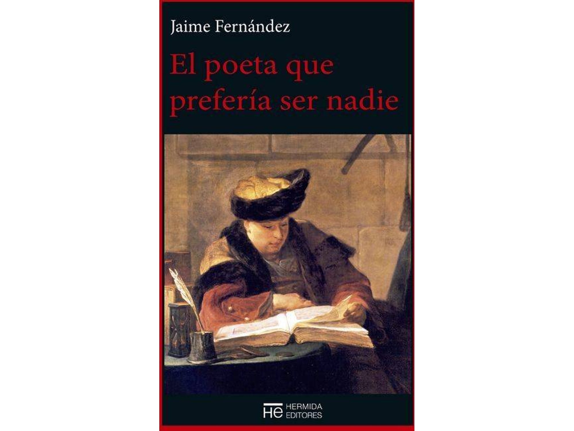 Libro El Poeta Que Prefería Ser Nadie de Jaime Fernández