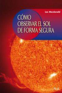 Observar El Sol de forma segura 18 astronomía libro lee macdonald