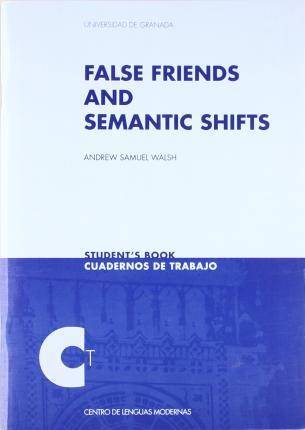 False Friends Demantic shifts libro semantic chifts andrew samuel walsh español