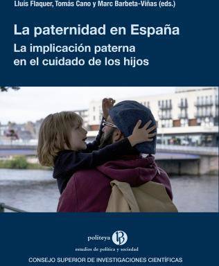 Libro La paternidad en España : la implicación paterna en el cuidado de los hijos de Editado por Lluis Flaquer, Editado por Tomas Cano, Editado por Marc Barbeta-Viñas (Español)