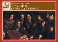 Antología De La barroca tapa blanda musica libro john w. hill español