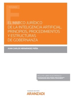 Libro El Marco Jurídico De La Inteligencia Artificial. Principios, Procedimientos Y Estructuras De Gobernanza (Papel + E-Book) de Vários Autores (Castellano)