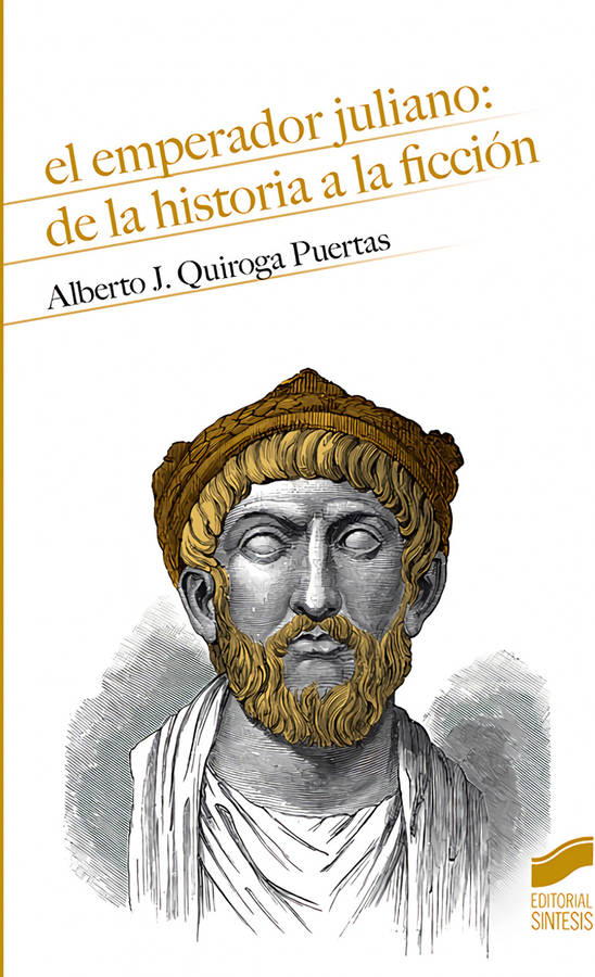 Libro El Emperador Juliano: De La Historia A La Ficción de Alberto Jesús Quiroga Puertas (Español)