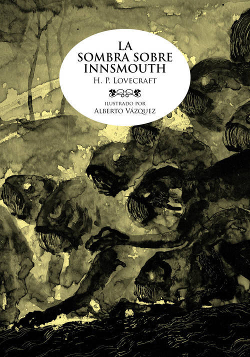 La Sombra Sobre innsmouth ilustrados libro de howard phillips lovecraftalberto español tapa dura