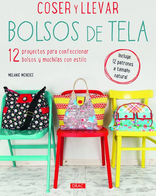 Coser Y Llevar bolsos de tela labores libro melanie mcneice español