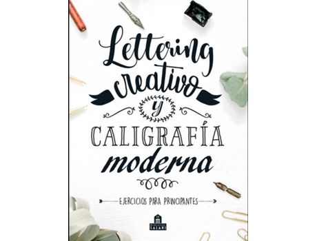 Lettering Creativo Y caligrafía moderna ejercicios para principiantes libros magazzini salani de autores español