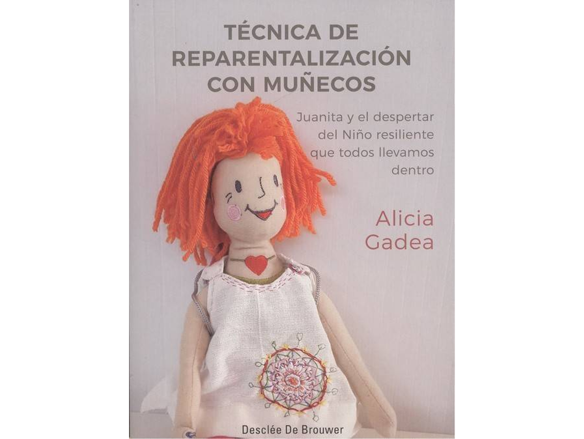 Libro Técnica De Reparentalizacion Con Muñecos