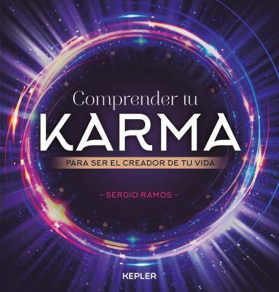 Libro Comprender Tu Karma Para Ser Creador De Tu Vida de Sergio Ramos (Español)