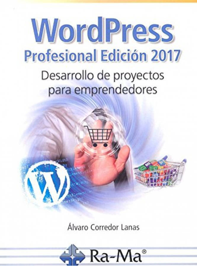 Libro Wordpress Profesional 2017 Desarrollo De Proyectos de Álvaro L. Corredor (Español)