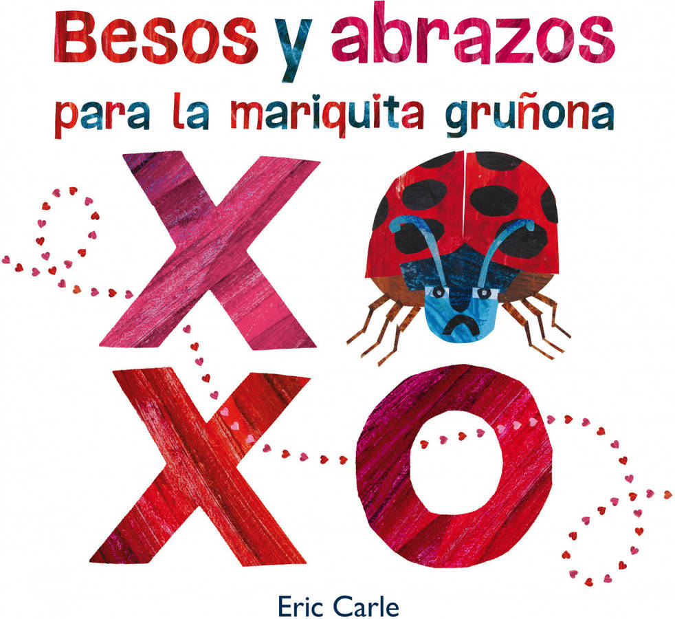 Libro Besos Y Abrazos Para La Mariquita Gruñona de Eric Carle (Español)