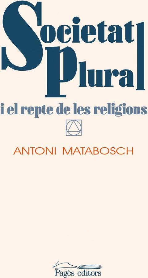 Libro Societat Plural i el repte de les religions antoni matabosch soler tapa blanda